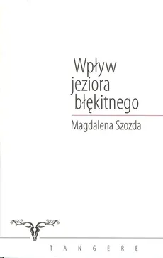 Wpływ jeziora błękitnego - Magdalena Szozda