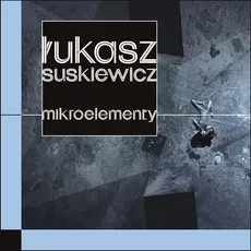 Mikroelementy - Łukasz Suskiewicz