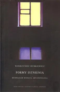 Formy istnienia - Wawrzyniec Rymkiewicz