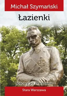 Spacery po Warszawie 6 Łazienki - Michał Szymański