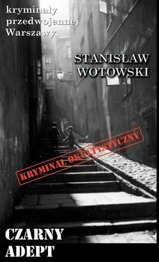 Czarny adept - Outlet - Stanisław Wotowski