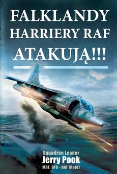 Falklandy Harriery Raf atakują - Squadron Leader, Jerry Pook
