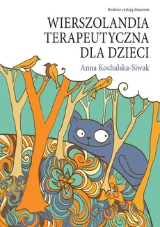 Wierszolandia terapeutyczna dla dzieci - Anna Kochalska-Siwak