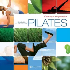 Nie tylko pilates - Outlet - Katarzyna Krzywańska