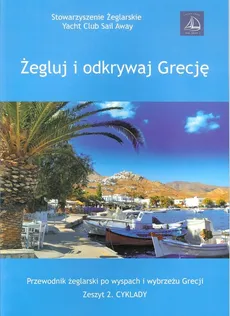 Żegluj i odkrywaj Grecję zeszyt 2 Cyklady - Outlet - Aneta Raj