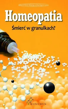 Homeopatia Śmierć w granulkach? - Outlet