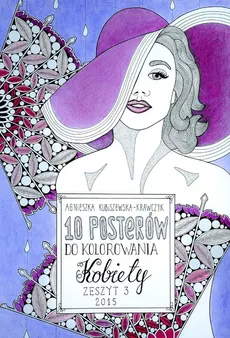 10 posterów do kolorwania 3 Kobiety - Agnieszka Kubiszewska-Krawczyk