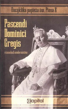 Pascendi Dominici Gregis - X Pius