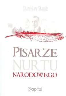 Pisarze nurtu narodowego - Outlet - Stanisław Stanik