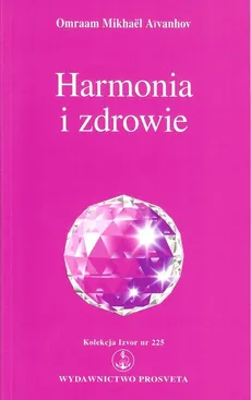 Harmonia i zdrowie - Aivanhov Omraam Mikhael