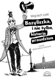 Bazyliszka i nie tylko, historia prawdziwa - Outlet - Wojciech Letki