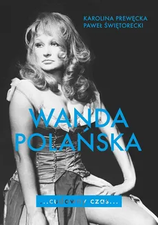 Wanda Polańska Cudowny czas - Outlet - Karolina Prewęcka, Paweł Świętorecki