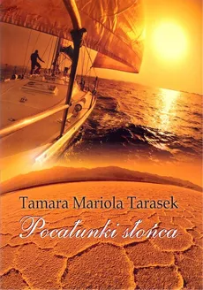 Pocałunki słońca - Outlet - Tarasek Mariola Tamara