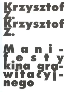 Manifesty kina grawitacyjnego - Outlet - Krzysztof Z.