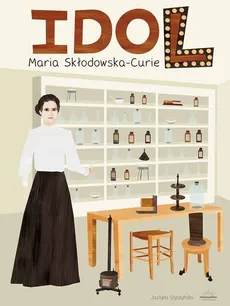 Idol Maria Skłodowska-Curie - Outlet - Justyna Styszyńska