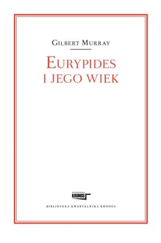 Eurypides i jego wiek - Outlet - Gilbert Murray