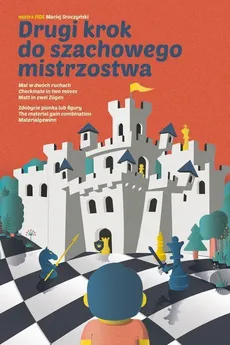 Drugi krok do szachowego mistrzostwa - Maciej Sroczyński