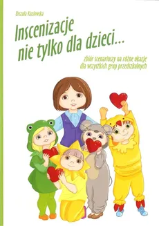 Inscenizacje nie tylko dla dzieci - Outlet - Urszula Kozłowska