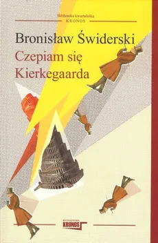 Czepiam się Kierkegarda - Outlet - Bronisław Świderski