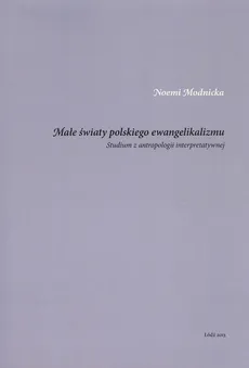 Małe światy polskiego ewangelikalizmu - Outlet - Noemi Modnicka