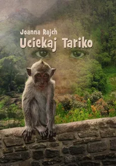 Uciekaj Tariko - Joanna Rajch
