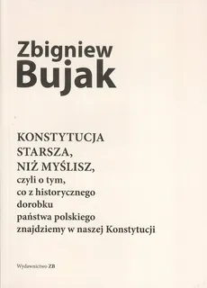 Konstytucja starsza, niż myślisz - Outlet - Zbigniew Bujak