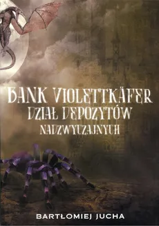 Bank Violettkafer dział depozytów nadzwyczajnych - Outlet - Bartłomiej Jucha