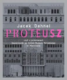 Proteusz - Jacek Dehnel