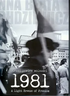 Lekki powiew wolności 1981 - Outlet - Bohdziewicz Anna Beata