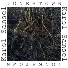 Jonestown - Karol Samsel