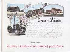 Żuławy Gdańskie na dawnej pocztówce - Outlet - Dariusz Piasek