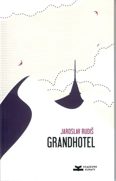 Grandhotel Powieść nad chmurami - Jaroslav Rudis