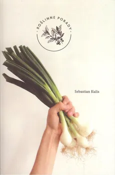 Roślinne porady Warzywa - Outlet - Sebastian Kulis
