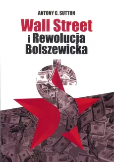 Wall Street i Rewolucja Bolszewicka - Outlet - Sutton Antony C.
