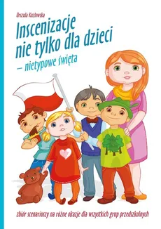 Inscenizacje nie tylko dla dzieci..+ CD - Outlet - Urszula Kozłowska