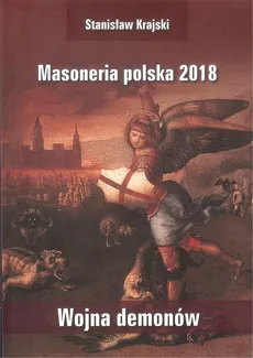 Masoneria polska 2018 Wojna demonów - Outlet - Stanisław Krajski