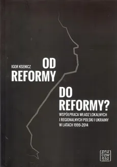 Od reformy do reformy? - Outlet - Igor Ksenicz