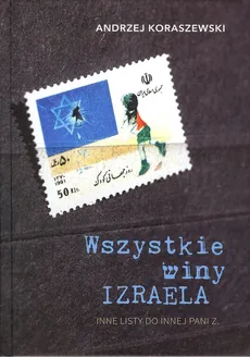 Wszystkie winy Izraela - Outlet - Andrzej Koraszewski