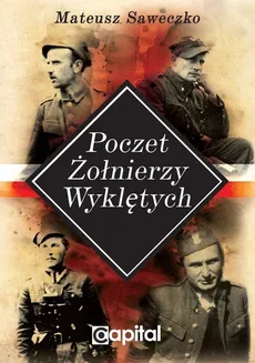 Poczet Żołnierzy Wyklętych - Outlet - Mateusz Saweczko