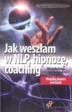 Jak weszłam w NLP hipnozę coaching - Magdalena Szczecina
