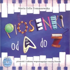 Piosenki od A do Z Książka z płytą CD - Tomaszewska Maria Zofia