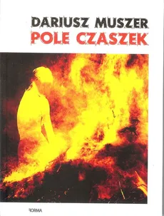 Pole Czaszek - Dariusz Muszer