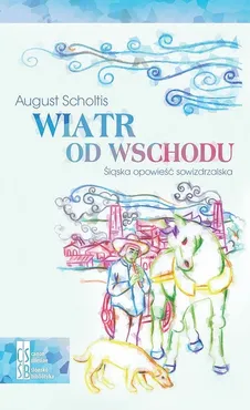 Wiatr od Wschodu - Outlet - August Scholtis