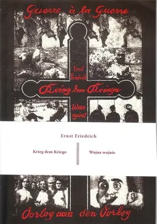 Wojna Wojnie - Ernst Friedrich