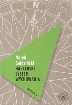 Harcerski system wychowania - Marek Gajdziński