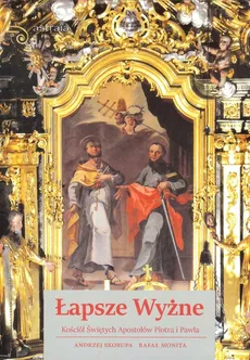 Łapsze Wyżne Kościół św Piotra i Pawła - R. Monita, A. Skorupa