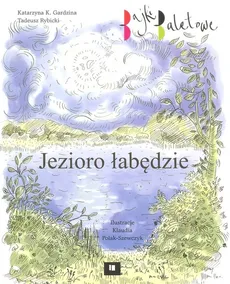 Jezioro łabędzie - Gardzina Katarzyna K., Tadeusz Rybicki