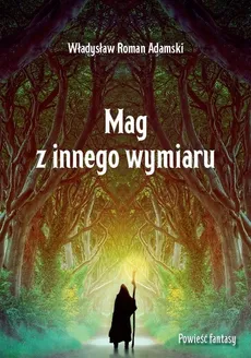 Mag z innego wymiaru - Władysław Adamski
