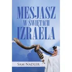 Mesjasz w świętach Izraela - Outlet - Sam Nadler