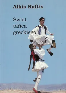 Świat tańca greckiego - Alkis Raftis
